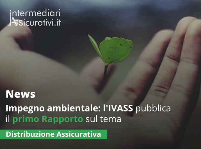 Impegno ambientale: l’IVASS pubblica il primo Rapporto sul tema